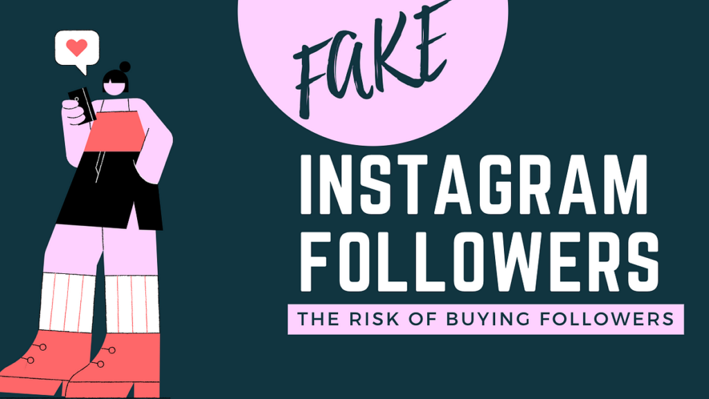 the-risks-of-buying-fake-or-low-quality-followers: